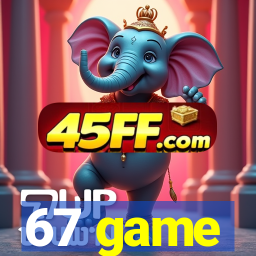 67 game